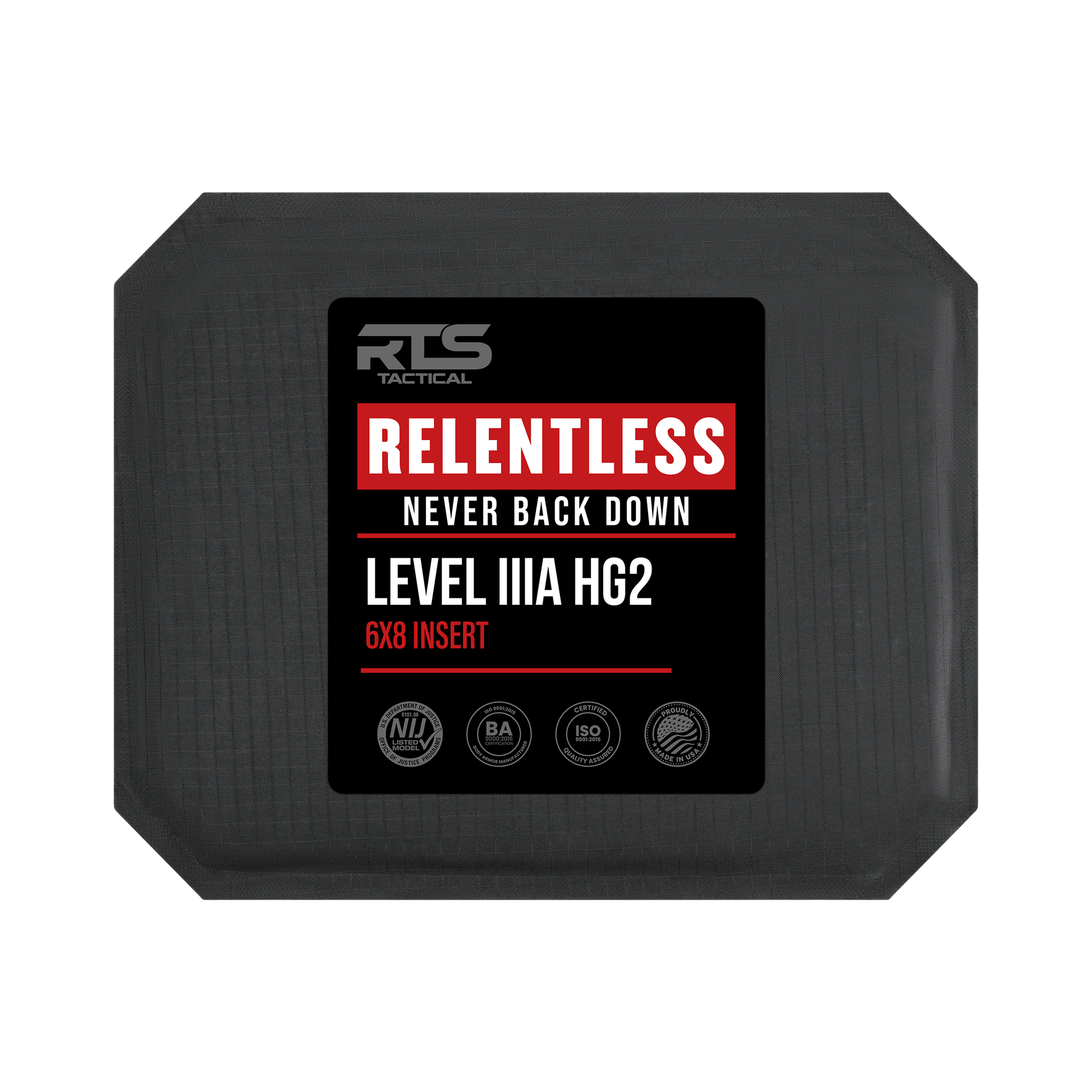 Black and gray ballistic armor plate with a label reading "Relentless, Never Back Down," indicating it's a "Level IIIA 6x8 insert."